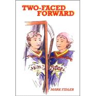 Two-Faced Forward