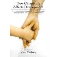 How Caregiving Affects Development