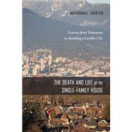 The Death and Life of the Single-family House