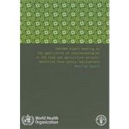 FAO/WHO Expert Meeting on the Application of Nanotechnologies in the Food and Agriculture Sectors:  Potential Food Safety Implications, Meeting Report