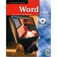 Word 2002: Core & Expert, A Professional Approach, Student Edition with CD-ROM