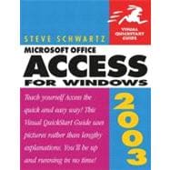 Microsoft Office Access 2003 for Windows Visual QuickStart Guide,9780321193933