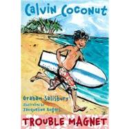 Calvin Coconut: Trouble Magnet