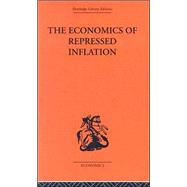 The Economics of Repressed Inflation