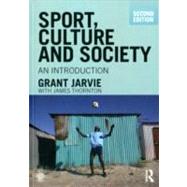 Sport, Culture and Society: An Introduction, second edition