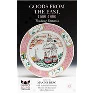 Goods from the East, 1600-1800 Trading Eurasia