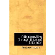 A Woman's Way Through Unknown Labrador