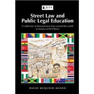 Street Law and Public Legal Education: A collection of best practices from around the world in honour of Ed O’Brien