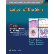 Cancer of the Skin Cancer:  Principles & Practice of Oncology, 10th edition