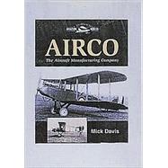 Airco : The Aircraft Manufacturing Company