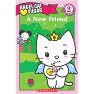 Angel Cat Sugar: A New Friend