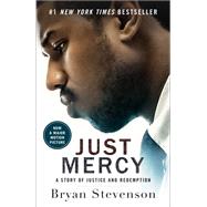 Just Mercy (Movie Tie-In Edition) A Story of Justice and Redemption