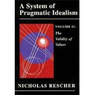 A System of Pragmatic Idealism