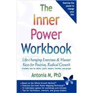 Inner Power Workbook : Life-changing Exercises and Master Keys for Positive, Radical Growth