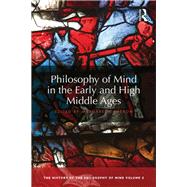 Philosophy of Mind in the Early and High Middle Ages: The History of the Philosophy of Mind, Volume 2