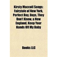 Kirsty MacColl Songs : Fairytale of New York, Perfect Day, Days, They Don't Know, a New England, Keep Your Hands off My Baby
