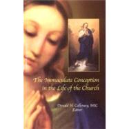 Immaculate Conception in the Life of the Church : Essays from the International Mariological Symposium in Honor of the Proclamation of Dogma of the Immaculate Conception