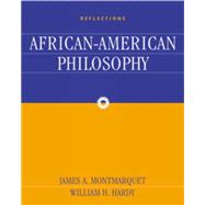 Reflections An Anthology of African-American Philosophy