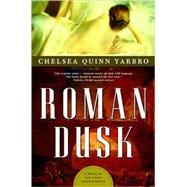 Roman Dusk A Novel of the Count Saint-Germain