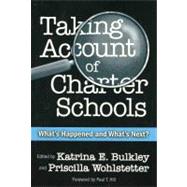 Taking Account of Charter Schools : What's Happened and What's Next?