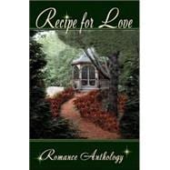 Recipe for Love: A Romance Anthology