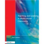Teaching and Learning in Multicultural Classrooms