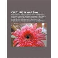Culture in Warsaw : History of the Royal Castle in Warsaw, Warsaw Dialect, International Frédéric Chopin Piano Competition, Foksal Gallery