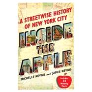 Inside the Apple : A Streetwise History of New York City