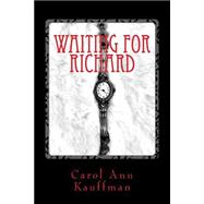 Waiting for Richard