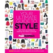 Your Ultimate Guide to Style Tips, Tricks and Ideas For Getting Your Best Look Ever