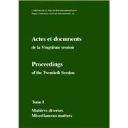 Actes et documents de la Vingtième session /  Proceedings of the Twentieth Session Complete set (3 vols.)