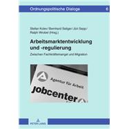 Arbeitsmarktentwicklung und -regulierung