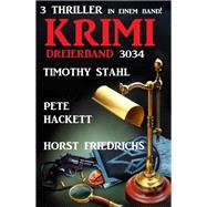 Krimi Dreierband 3034 - 3 Thriller in einem Band!