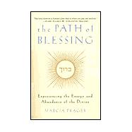 Path of Blessing : Experiencing the Energy and Abundance of the Divine