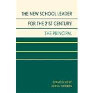 The New School Leader for the 21st Century The Principal