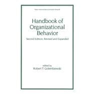 Handbook of Organizational Behavior, Second Edition, Revised and Expanded
