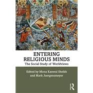Entering Religious Minds: The Social Study of Radical Worldviews