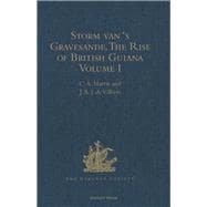 Storm van 's Gravesande, The Rise of British Guiana, Compiled from His Despatches: Volume I