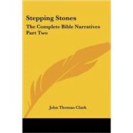 Stepping Stones: The Complete Bible Narratives
