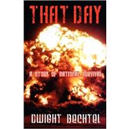 That Day : A Story of National Survival