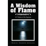 A Wisdom of Flame: 117 Psalms of the Equinox
