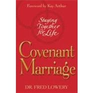 Covenant Marriage Staying Together for Life