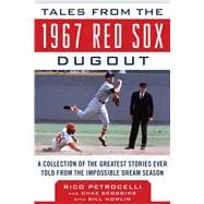 Tales from the 1967 Red Sox