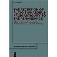 The Reception of Plato’s ›Phaedrus‹ from Antiquity to the Renaissance
