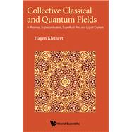Collective Classical and Quantum Fields