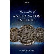 The Wealth of Anglo-Saxon England