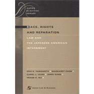 Race, Rights, and Reparation: Law of the Japanese American Internment