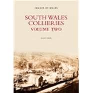 South Wales Collieries Volume Two
