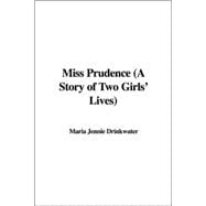 Miss Prudence: A Story of Two Girls' Lives
