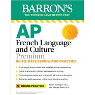 AP French Language and Culture Premium: 3 Practice Tests + Comprehensive Review + Online Audio and Practice,9781506283937